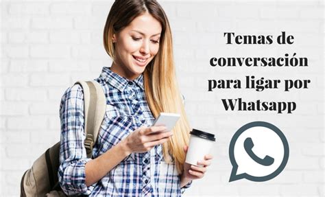 chicas para ligar por whatsapp|LIGAR POR WHATSAPP: Temas de conversación,。